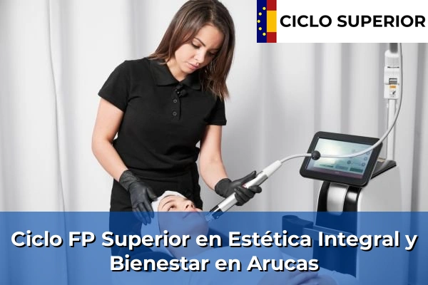 Ciclo FP de Grado Superior de Estética Integral y Bienestar en Arucas