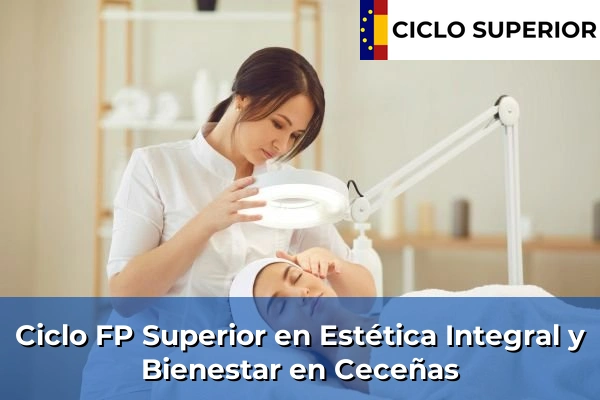Ciclo FP de Grado Superior de Estética Integral y Bienestar en Ceceñas