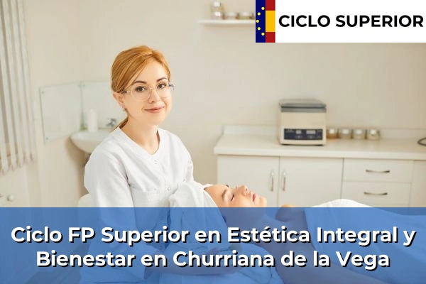 Ciclo FP de Grado Superior de Estética Integral y Bienestar en Churriana de la Vega
