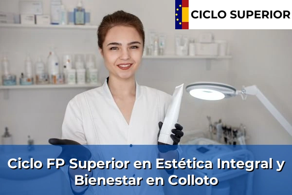 Ciclo FP de Grado Superior de Estética Integral y Bienestar en Colloto