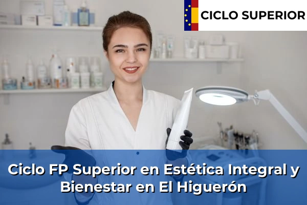 Ciclo FP de Grado Superior de Estética Integral y Bienestar en El Higuerón