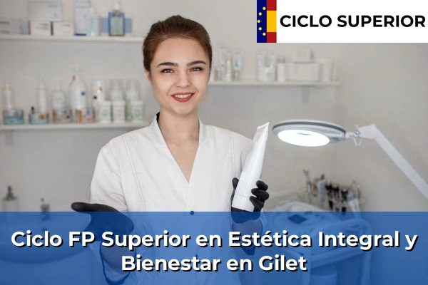 Ciclo FP de Grado Superior de Estética Integral y Bienestar en Gilet