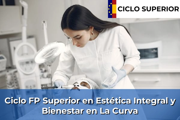Ciclo FP de Grado Superior de Estética Integral y Bienestar en La Curva