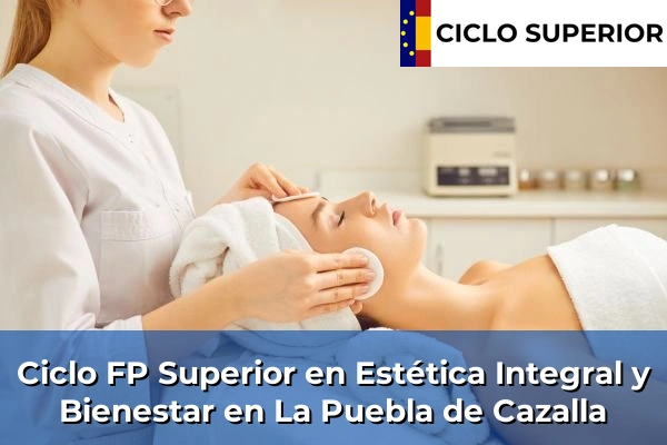 Ciclo FP de Grado Superior de Estética Integral y Bienestar en La Puebla de Cazalla