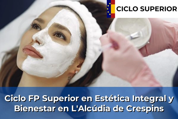 Ciclo FP de Grado Superior de Estética Integral y Bienestar en L'Alcúdia de Crespins