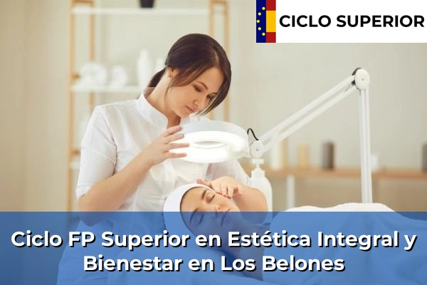 Ciclo FP de Grado Superior de Estética Integral y Bienestar en Los Belones