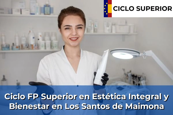 Ciclo FP de Grado Superior de Estética Integral y Bienestar en Los Santos de Maimona