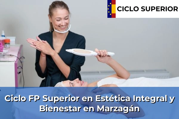 Ciclo FP de Grado Superior de Estética Integral y Bienestar en Marzagán
