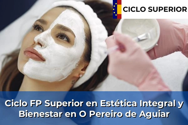 Ciclo FP de Grado Superior de Estética Integral y Bienestar en O Pereiro de Aguiar