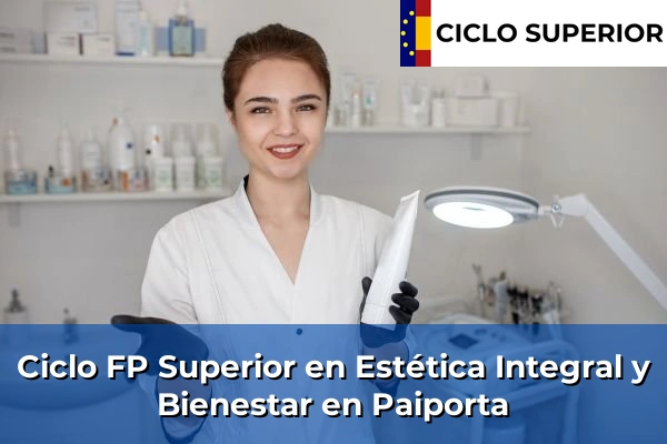 Ciclo FP de Grado Superior de Estética Integral y Bienestar en Paiporta