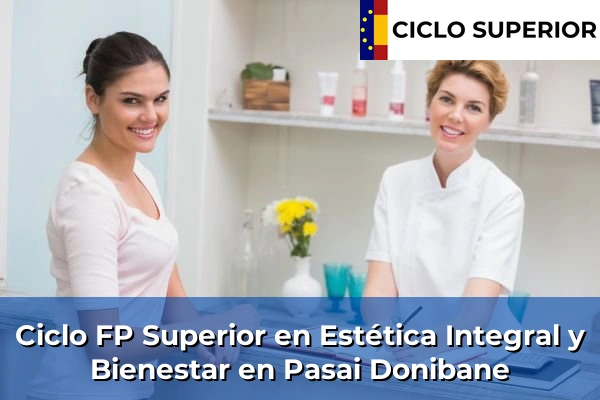 Ciclo FP de Grado Superior de Estética Integral y Bienestar en Pasai Donibane