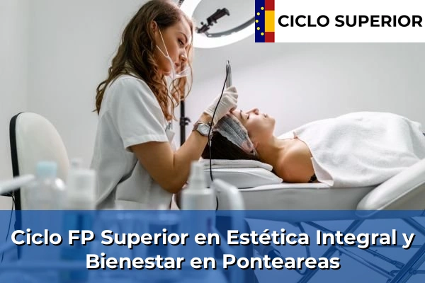Ciclo FP de Grado Superior de Estética Integral y Bienestar en Ponteareas