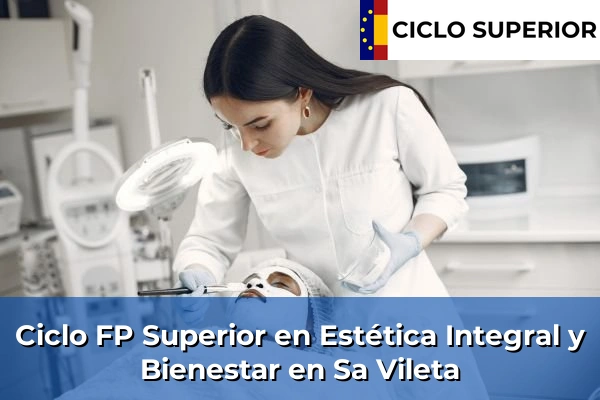 Ciclo FP de Grado Superior de Estética Integral y Bienestar en Sa Vileta