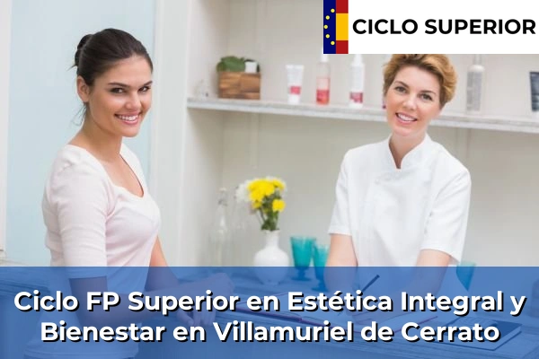 Ciclo FP de Grado Superior de Estética Integral y Bienestar en Villamuriel de Cerrato