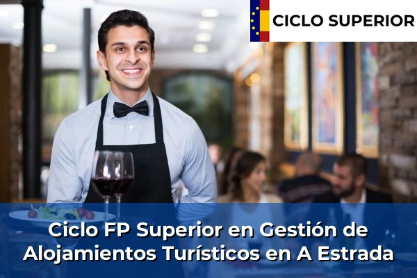 Ciclo FP de Grado Superior de Gestión de Alojamientos Turísticos en A Estrada