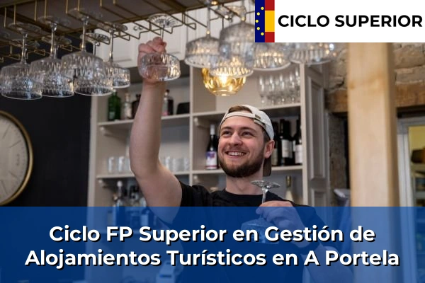 Ciclo FP de Grado Superior de Gestión de Alojamientos Turísticos en A Portela