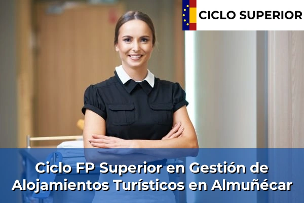 Ciclo FP de Grado Superior de Gestión de Alojamientos Turísticos en Almuñécar