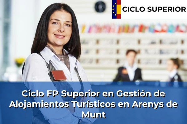 Ciclo FP de Grado Superior de Gestión de Alojamientos Turísticos en Arenys de Munt