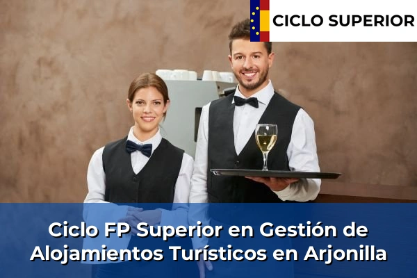 Ciclo FP de Grado Superior de Gestión de Alojamientos Turísticos en Arjonilla