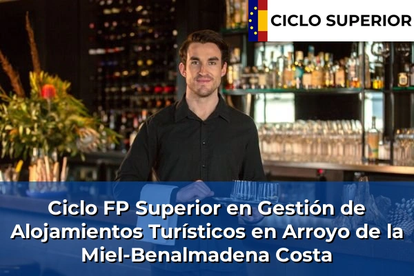 Ciclo FP de Grado Superior de Gestión de Alojamientos Turísticos en Arroyo de la Miel-Benalmadena Costa