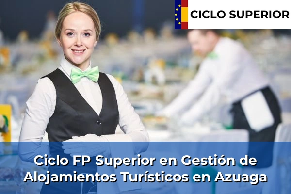Ciclo FP de Grado Superior de Gestión de Alojamientos Turísticos en Azuaga