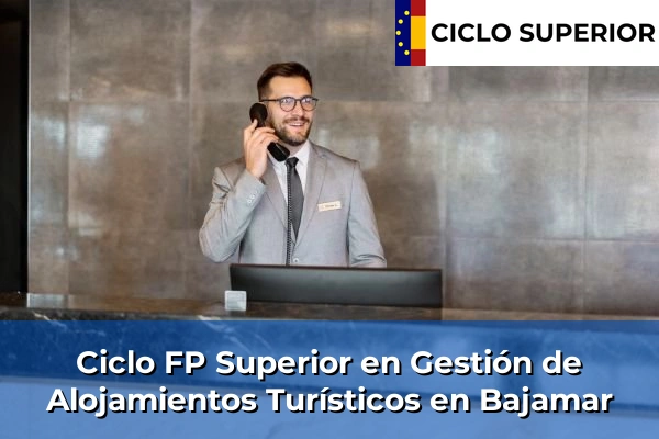 Ciclo FP de Grado Superior de Gestión de Alojamientos Turísticos en Bajamar