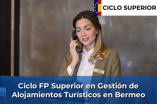 Ciclo FP de Grado Superior de Gestión de Alojamientos Turísticos en Bermeo