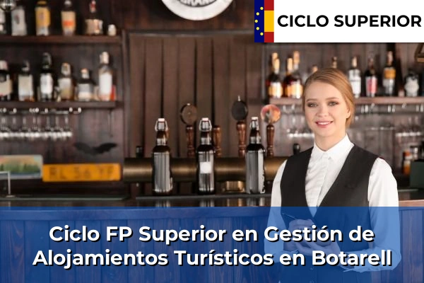 Ciclo FP de Grado Superior de Gestión de Alojamientos Turísticos en Botarell