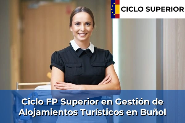 Ciclo FP de Grado Superior de Gestión de Alojamientos Turísticos en Buñol