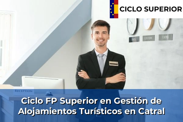 Ciclo FP de Grado Superior de Gestión de Alojamientos Turísticos en Catral