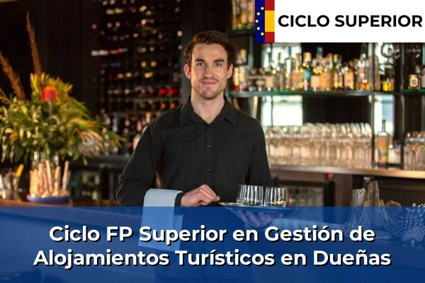 Ciclo FP de Grado Superior de Gestión de Alojamientos Turísticos en Dueñas