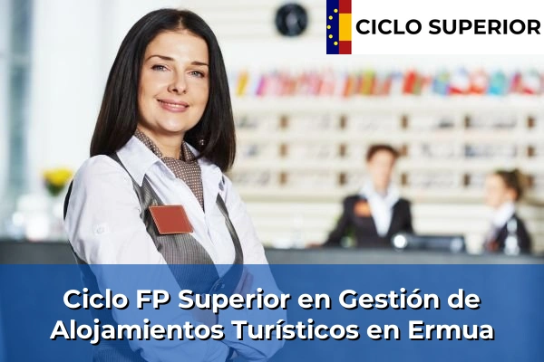 Ciclo FP de Grado Superior de Gestión de Alojamientos Turísticos en Ermua