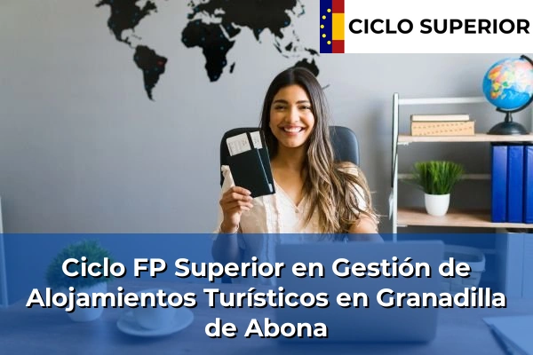Ciclo FP de Grado Superior de Gestión de Alojamientos Turísticos en Granadilla de Abona