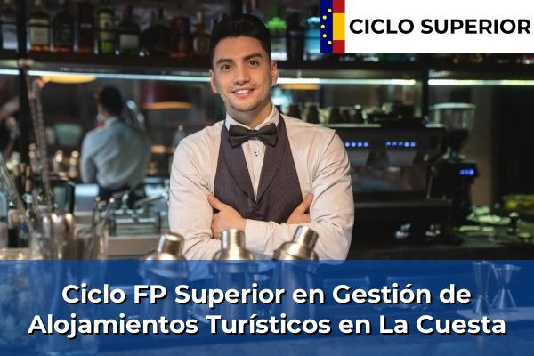 Ciclo FP de Grado Superior de Gestión de Alojamientos Turísticos en La Cuesta