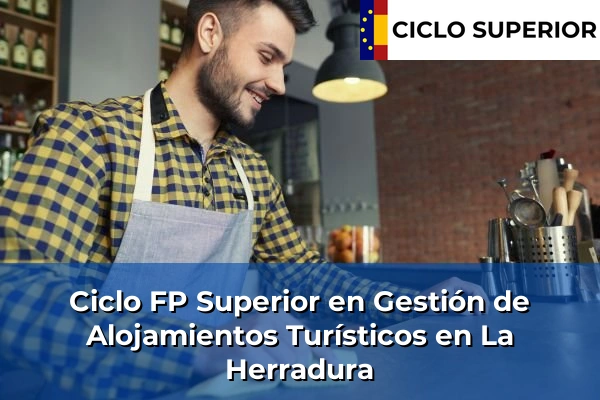 Ciclo FP de Grado Superior de Gestión de Alojamientos Turísticos en La Herradura