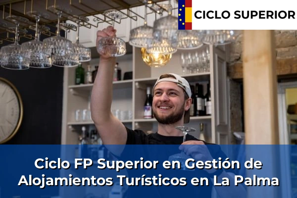 Ciclo FP de Grado Superior de Gestión de Alojamientos Turísticos en La Palma