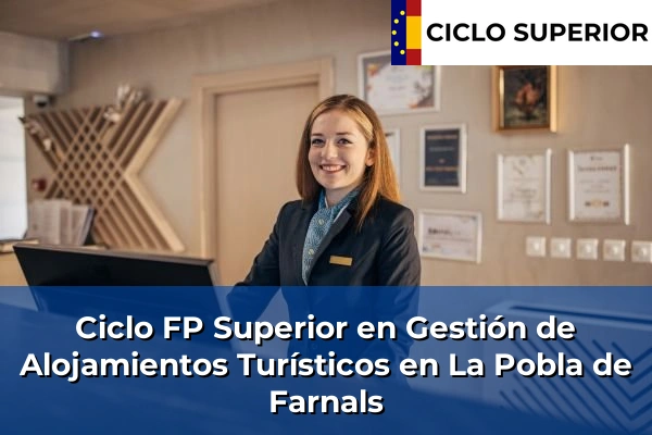 Ciclo FP de Grado Superior de Gestión de Alojamientos Turísticos en La Pobla de Farnals