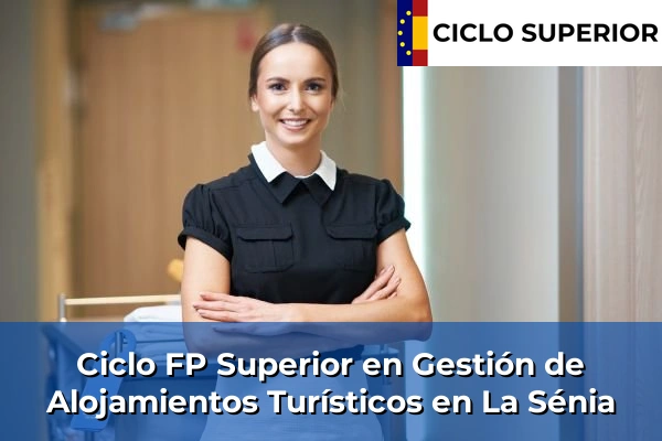 Ciclo FP de Grado Superior de Gestión de Alojamientos Turísticos en La Sénia
