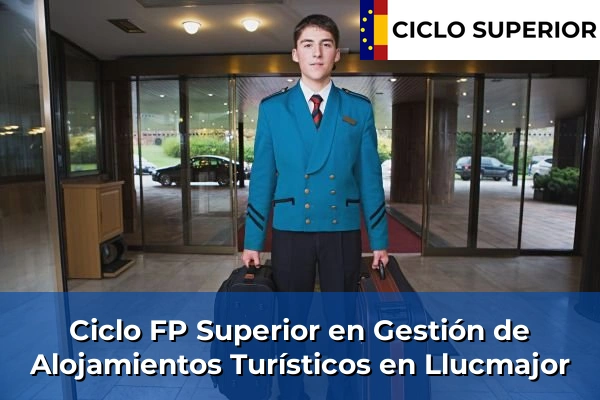 Ciclo FP de Grado Superior de Gestión de Alojamientos Turísticos en Llucmajor