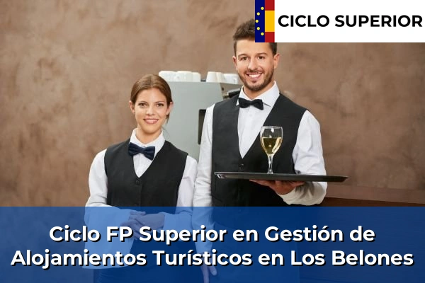 Ciclo FP de Grado Superior de Gestión de Alojamientos Turísticos en Los Belones