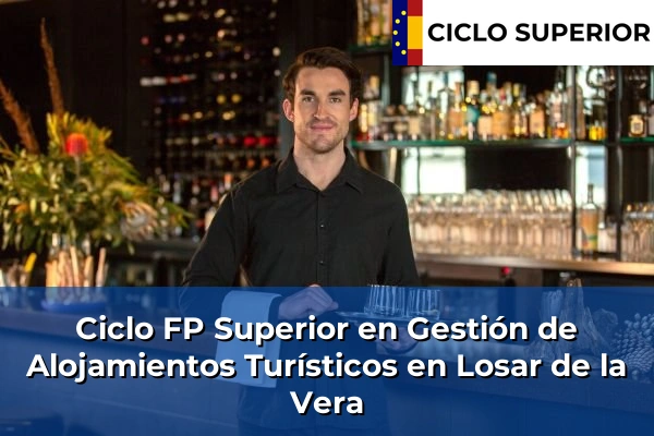 Ciclo FP de Grado Superior de Gestión de Alojamientos Turísticos en Losar de la Vera