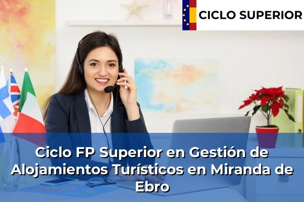 Ciclo FP de Grado Superior de Gestión de Alojamientos Turísticos en Miranda de Ebro