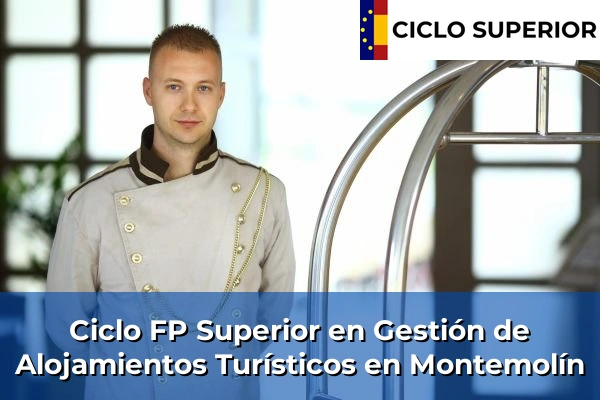 Ciclo FP de Grado Superior de Gestión de Alojamientos Turísticos en Montemolín