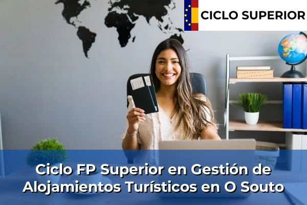 Ciclo FP de Grado Superior de Gestión de Alojamientos Turísticos en O Souto
