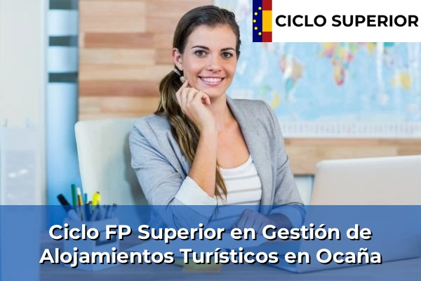 Ciclo FP de Grado Superior de Gestión de Alojamientos Turísticos en Ocaña