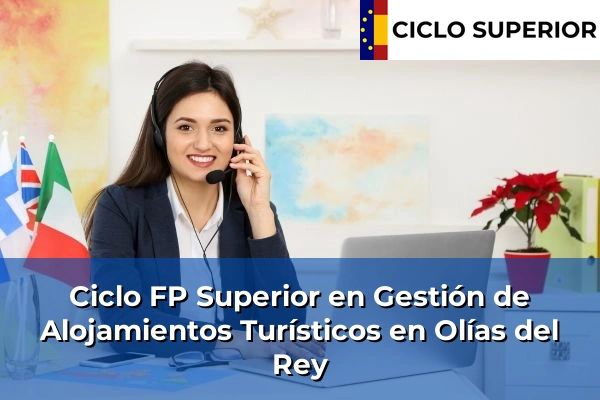 Ciclo FP de Grado Superior de Gestión de Alojamientos Turísticos en Olías del Rey