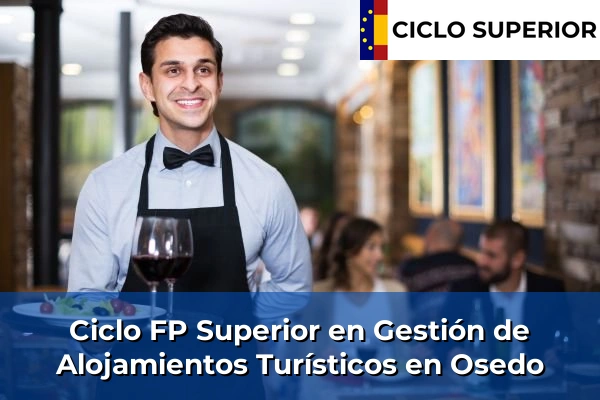 Ciclo FP de Grado Superior de Gestión de Alojamientos Turísticos en Osedo