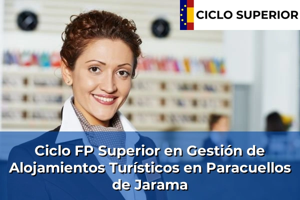 Ciclo FP de Grado Superior de Gestión de Alojamientos Turísticos en Paracuellos de Jarama