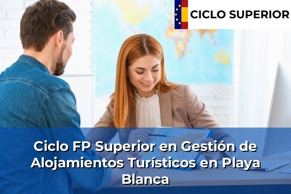Ciclo FP de Grado Superior de Gestión de Alojamientos Turísticos en Playa Blanca