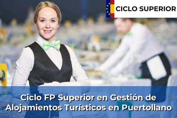Ciclo FP de Grado Superior de Gestión de Alojamientos Turísticos en Puertollano